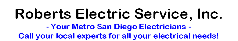 Roberts Electric Service, Inc. Electricians for 91945 Header Call 619-757-7500